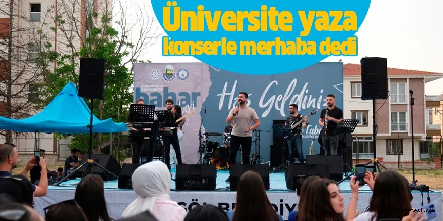 Üniversite yaza konserle merhaba dedi