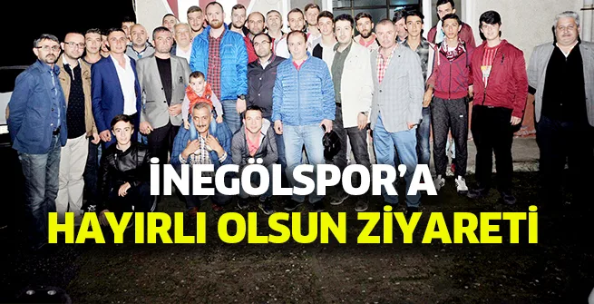 İnegölspor'a hayırlı olsun ziyareti
