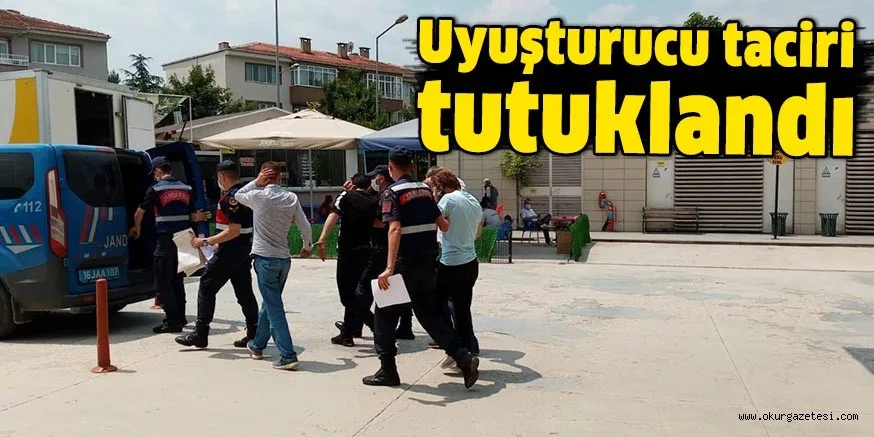Uyuşturucu taciri tutuklandı