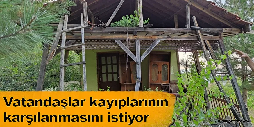 Vatandaşlar kayıplarının karşılanmasını istiyor