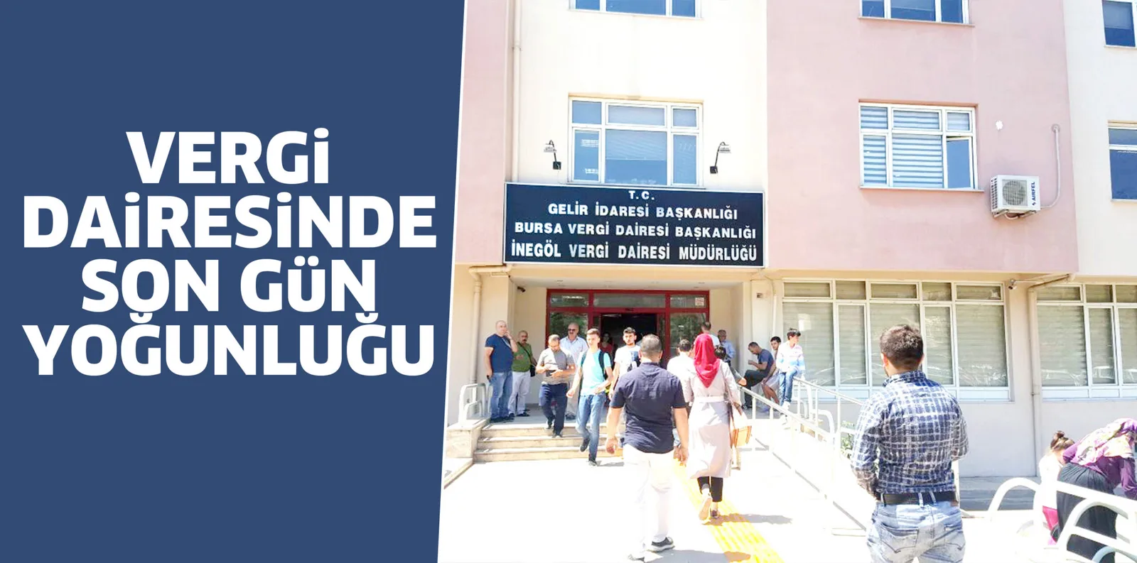 VERGi DAiRESiNDE SON GüN YOĞUNLUĞU