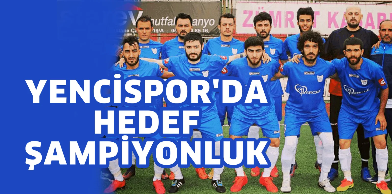 YENCİSPOR'DA HEDEF ŞAMPİYONLUK