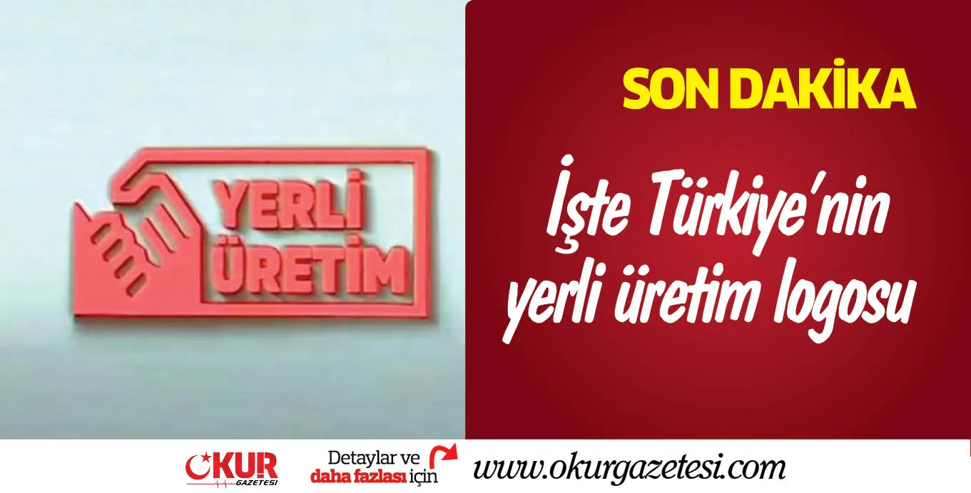 İşte Türkiye'nin yerli üretim logosu