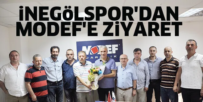 iNEGöLSPOR'DAN MODEF'E ZiYARET