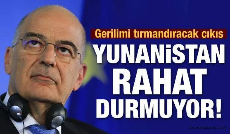 Yunanistan'dan gerilimi arttıracak açıklama