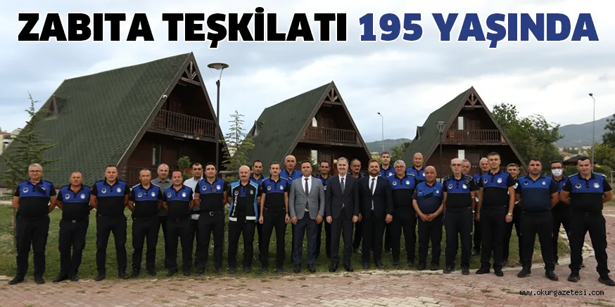 ZABITA TEŞKİLATI 195 YAŞINDA