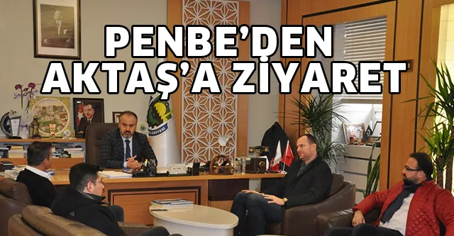 PENBE’DEN AKTAŞ’A ZİYARET